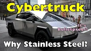 Why Are Cybertrucks Made Out of Stainless Steel?