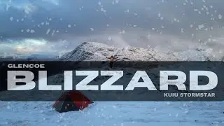 Glencoe BLIZZARD | Wild Camping | Scotland | Kuiu Stormstar
