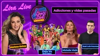 Lira Live - Mariana Ochoa &  Deja Vu, Michelle Vieth y Jos&eacute; Luis Inzunza T. 1 - EP. 06