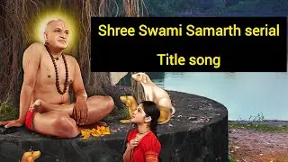 Shree Swami Samarth serial title song 🙏🙏