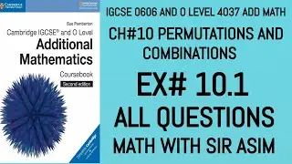 Additional Math IGCSE 0606 and O levels 4037 Ch#10 . Ex 10.1 Q.1,2,3. Lecture# 239.#permutations