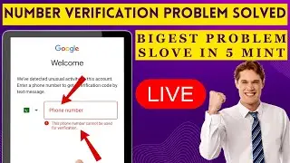 Number verification problem in gmail account | Fix This Phone Number Cannot be Used for Verification
