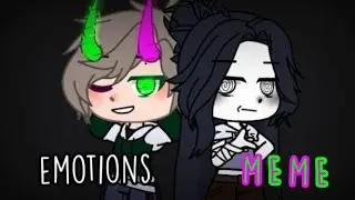 •{Emotions meme}• [the story] ~glitch&zero~