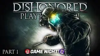 BF/GF Play DISHONORED | Low Chaos, No Kills, No Detections [Levels 1-3]
