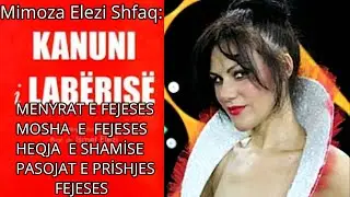 Kanuni Laberise Kreu 15- FEJESA- MOsha  e fejese-Fejesat ne Bark te Nanes