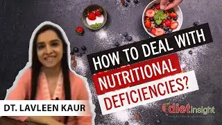 How to deal with nutritional deficiencies?