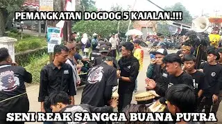 PEMANGKATAN DOGDOG 5 KAJALAN.!!! SENI REAK SANGGA BUANA PUTRA ~ LIVE CIKANDANG CILEUNYI