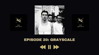 3Q The Artists: Grayscale