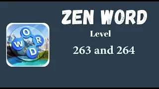 Zen Word Level 263 Answers | Zen Word Level 264 Answers