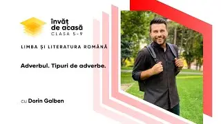 Limba și literatura româna; cl. VII; Adverbul  Tipuri de adverbe