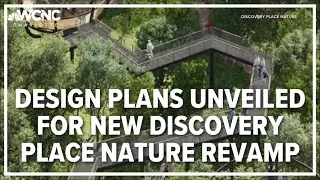 Design plans unveiled for new Discovery Place Nature revamp