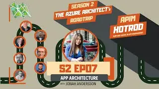 APIM Hotrod S2E07 - Application Architecture Skills with Jonah Anderson