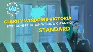 Качественная мойка окон после строительства | Clarity Windows Victoria