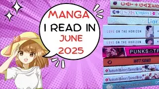 Manga Review: June Manga Reads 😄 New Series and BL Standalones