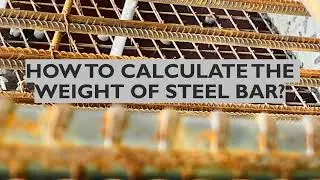 How to calculate weight of a steel bar? | So Simple Formula