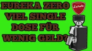 Eureka Mignon Zero - viel Single Doser für wenig Geld?