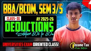 Deduction u/s 80C to 80U Part 1| Income Tax AY 2025-26 | BCom Prog & Hons