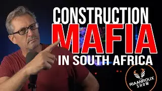 SA's SHOCKING Construction Mafia Epidemic