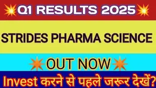 Strides Pharma Q1 Results 2025 🔴 Strides Pharma Share Result 🔴 Strides Pharma Share Latest News