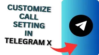 How to Customize Call Setting in Telegram X | Telegram X Call Settings
