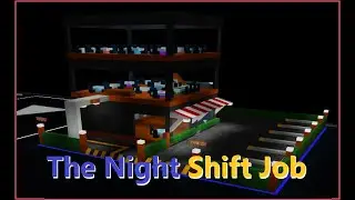 The Night Shift Job... (A Short Movie)