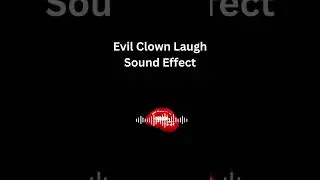 Evil Clown Laugh Sound Effect #soundeffects #funnysounds #shorts #soundbite