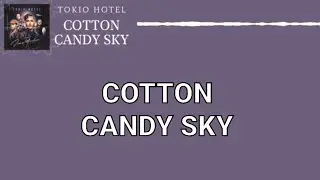 COTTON CANDY SKY - TOKIO HOTEL 