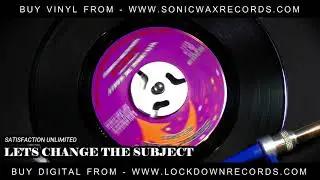 SATISFACTION UNLIMITED - LETS CHANGE THE SUBJECT- SONIC WAX RECORDS| CROSSOVER NORTHERN SOUL
