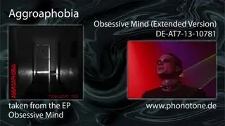 Aggroaphobia - Obsessive Mind (Extended Version)