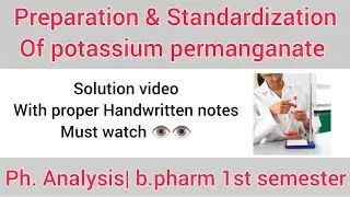 preparation & Standardization of potassium permanganate|| Pharmaceutical Analysis|| 1st semester||