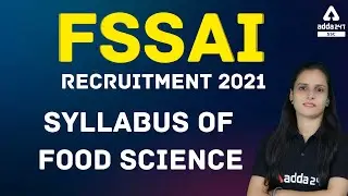 FSSAI Recruitment 2021 | Syllabus of Food Science