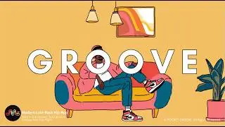 【𝐏𝐥𝐚𝐲𝐥𝐢𝐬𝐭】気分があがる laid-back GROOVE | JAZZ HOP | HIP HOP | laid-back |