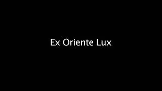 Ex Oriente Lux