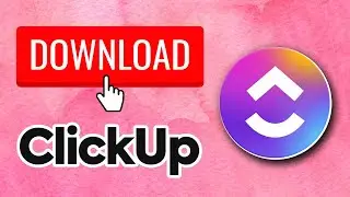 How to Download ClickUp Desktop App (Easy Tutorial)