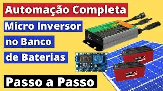 Como montar automação para micro inversor no Banco de Baterias - Passo a Passo - Energia Solar