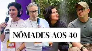 Come&ccedil;amos na Vida Nomade depois dos 40 anos