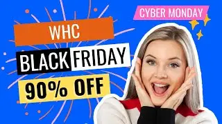 90% OFF WHC Black Friday & Cyber Monday Sale 2025