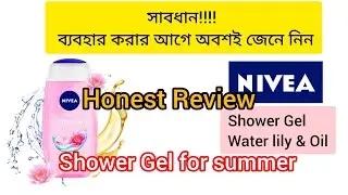 Nivea Shower Gel Review | Waterlily & Oil Shower Gel |When & How to Use it | Complete Details
