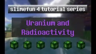 SlimeFun Tutorial Ep 12 - Uranium, Blistering Ingots, and Radioactivity