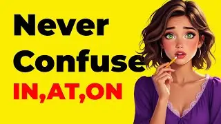 Stop Confusing IN, ON, AT &ndash; Learn in Minutes! | Easy English Podcast Club