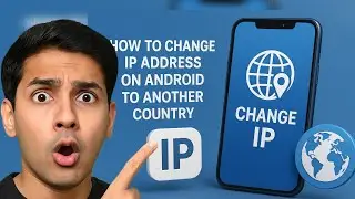 Browser method - how to change ip address on android to another country