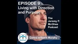 Living with Direction and Purpose - Susie Murphy of SDMBA