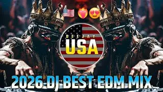2026 Dj Best EDM mix America Dj song | party 2025 dance mix 2026 | Happy new music 2026
