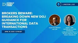 Brokers Beware: Breaking Down New DOJ Guidance for International Data Transactions