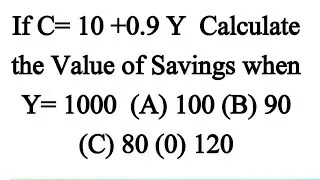 Если C = 10 + 0,9y, рассчитайте сумму сбережений при Y = 1000.