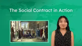 The Enlightenment: The Social Contract In Action - World History: The First Global Age!
