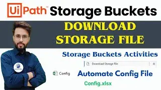 Download Storage File Activity UiPath | Automating Config file UiPath
