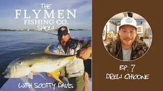 Ep. 7 | The Flymen Fishing Co. Show w/ Scotty Davis &ndash; Salty Fly Tying With Drew Chicone