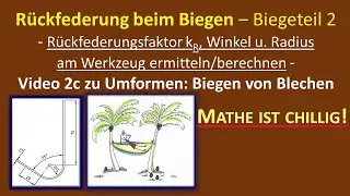 Rückfederung beim Biegen (Rückfederungsfaktor, Winkel u. Radius am Werkzeug) - Biegeteil 2 -Video 2c