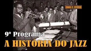 A HISTÓRIA DO JAZZ - DUBLADO - 9º PROGRAMA